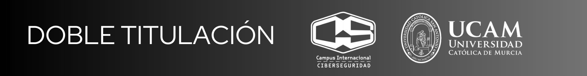 Doble titulación: UCAM, Campus Internacional de Ciberseguridad